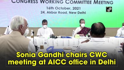 Sonia Gandhi chairs CWC meeting at AICC office in Delhi