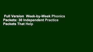 Full Version  Week-by-Week Phonics Packets: 30 Independent Practice Packets That Help Children