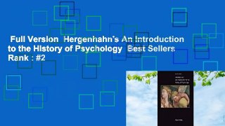 Full Version  Hergenhahn's An Introduction to the History of Psychology  Best Sellers Rank : #2