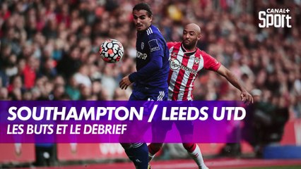 Le débrief de Southampton / Leeds United - Premier League (J8)