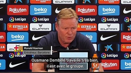 9e j. - Koeman ne sait pas si Dembélé sera prêt pour le Real Madrid