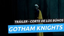 Gotham Knights - Tráiler oficial Corte de los Búhos