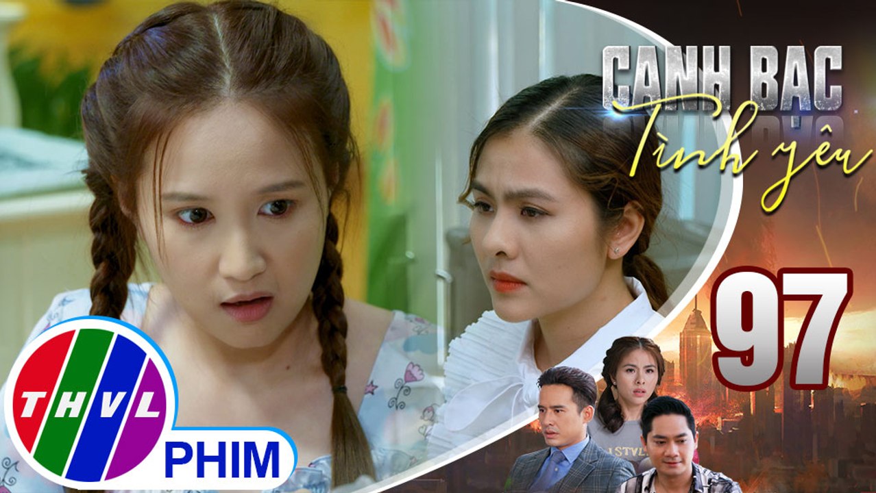 Canh bạc tình yêu - Tập 97[4]: Thanh Vân nghi n...