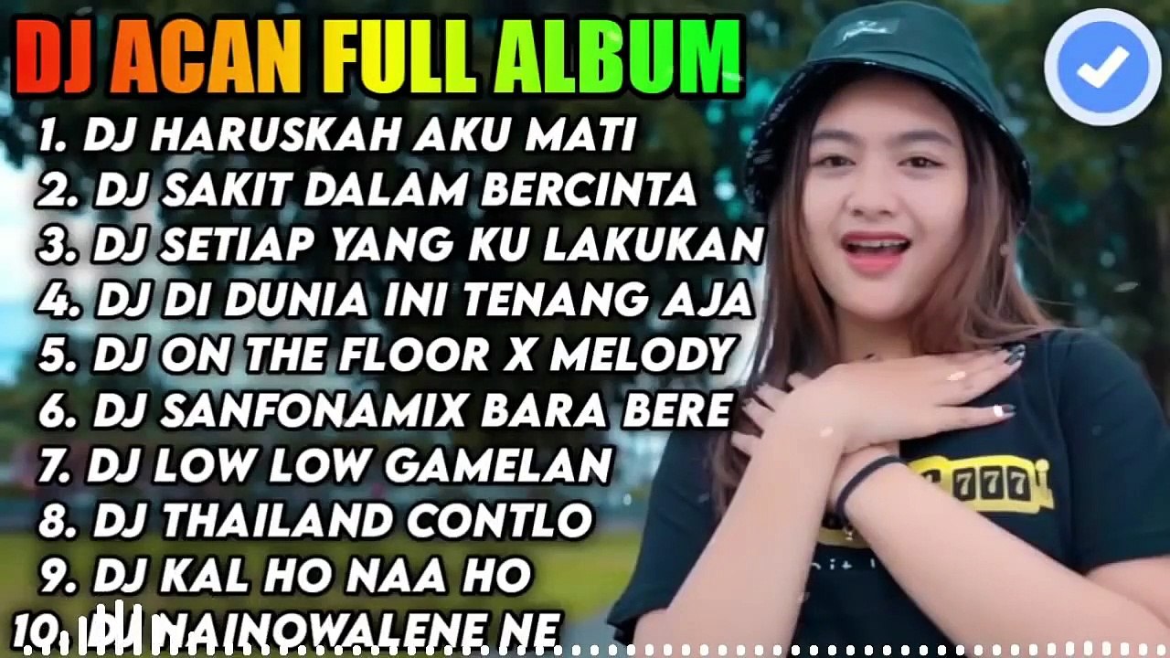 DJ ACAN FULL ALBUM  DJ HARUSNYA AKU MATI SLOW BASS TERBARU