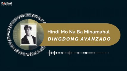 Dingdong Avanzado - Hindi Mo Na Ba Minamahal (Official Music Visualizer)
