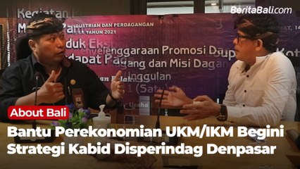 Bantu Pulihkan Perekonomian UKM/IKM, Begini Strategi Kabid Perdagangan Disperindag Kota Denpasar