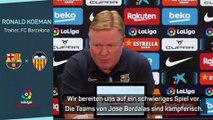 Koeman vor Valencia: 
