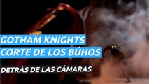 Gotham Knights - Corte de los Búhos: Detrás de las Cámaras
