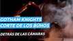 Gotham Knights - Corte de los Búhos: Detrás de las Cámaras