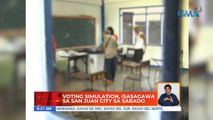 Voting simulation, isasagawa sa San Juan City sa Sabado | UB