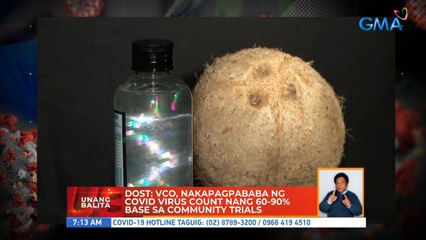 DOST: VCO, nakapagpababa ng COVID virus count nang 60-90% base sa community trials | UB