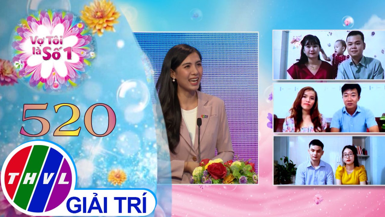 Vợ tôi là số 1 (17/10/2021)