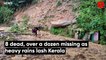 8 dead, over a dozen missing as heavy rains lash Kerala
