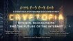Cryptopia: Bitcoin, Blockchains and the Future of Internet