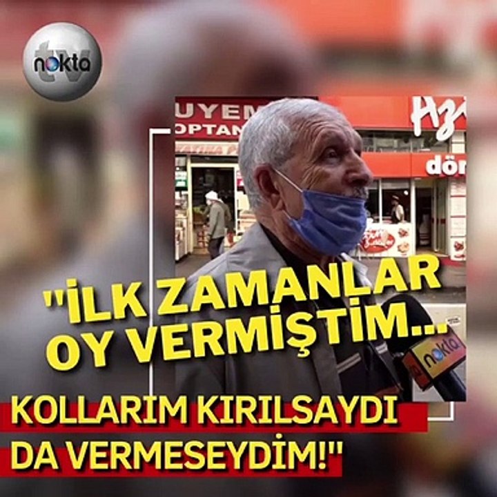 "İLK ZAMANLAR OY VERMİŞTİM AMA..."