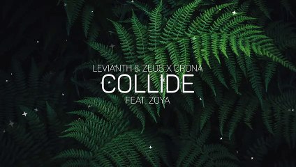 Levianth & Zeus X Crona - Collide (feat. Zoya)  (Magic Free Release)