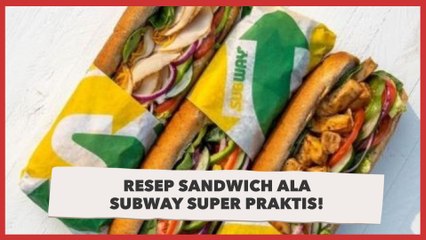 Resep Sandwich ala Subway Super Praktis! Siap Santap Dalam 10 Menit