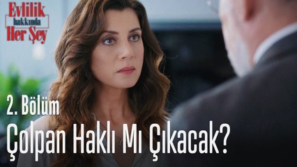 Çolpan, Azra konusunda haklı mı çıkacak_ - Evlilik Hakkında Her Şey 2.  Bölüm
