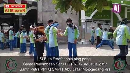 Si Buta Estafet bola ping pong Game Perlombaan Seru HUT RI 17 Agustus Santri Putra