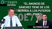 Alfonso Rojo: "El anuncio de Sánchez tiene de los nervios a los puteros del PSOE"