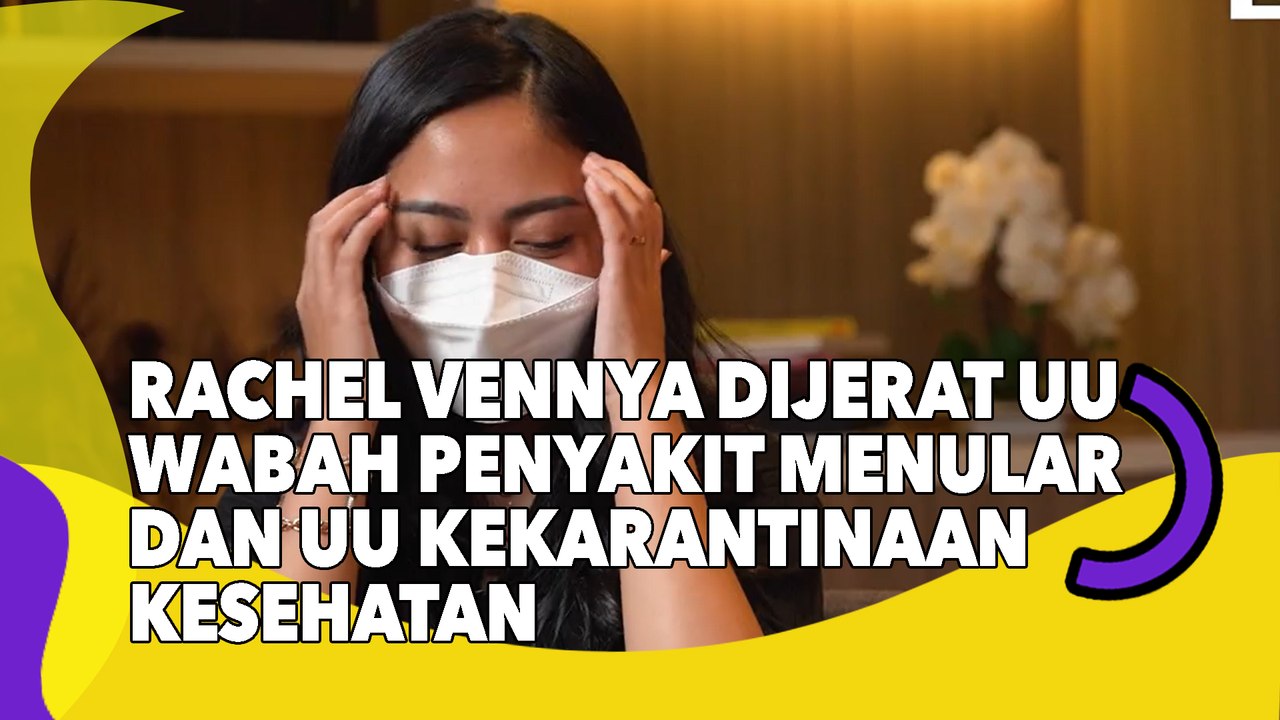 Akui Tak Karantina, Rachel Vennya Dijerat UU Wabah Penyakit Menular dan UU Kekarantinaan Kesehatan
