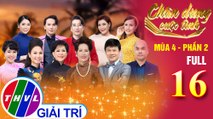 Chân dung cuộc tình Mùa 4 Phần 2 - Tập 16 FULL: Một thoáng tình quê