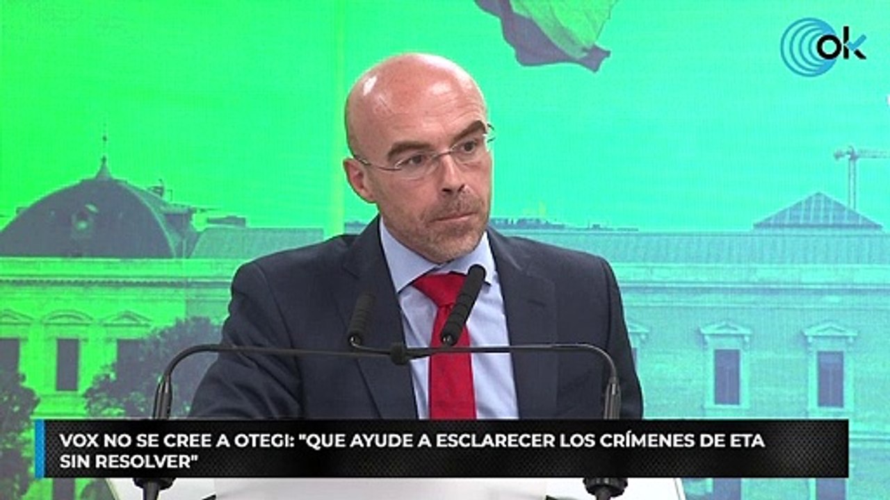 Vox no se cree a Otegi: "Que ayude a esclarecer los crímenes de ETA sin resolver"