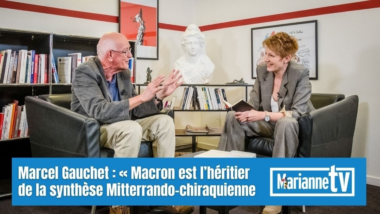 Marcel Gauchet : « Macron est l’héritier de la synthèse Mitterrando-chiraquienne »