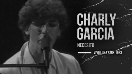 Charly García - Necesito