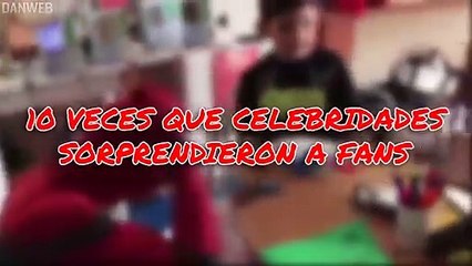 10 FAMOSOS SORPRENDIENDO A SUS FANS