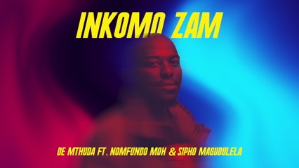 De Mthuda - Inkomo Zam
