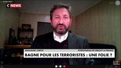 Jean-Marc Chipot : «Le bagne pour les terroristes, c'est une proposition qui coule du bon sens»