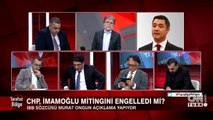 CHP İmamoğlu mitingini engelledi mi? Murat Ongun CNN TÜRK'te açıklama yaptı
