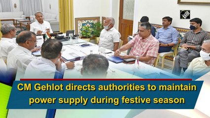 CM Gehlot directs authorities to maintain power supply during festive season