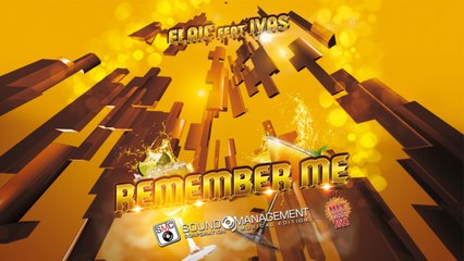 ELAIC feat IVAS - Remember Me - HIT MANIA ESTATE 2021