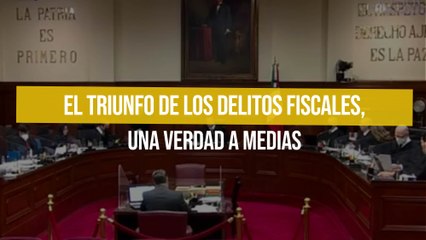 El triunfo de los delitos fiscales, una verdad a medias