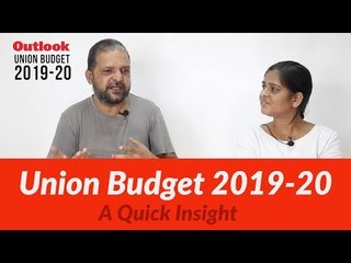 Union Budget 2019-20 - A Quick Insight