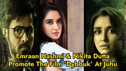 Emraan Hashmi & Nikita Dutta Promote The Film ‘Dybbuk’ At Juhu