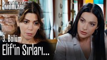 Elif'in sırları... - Yalancılar Ve Mumları 3. Bölüm