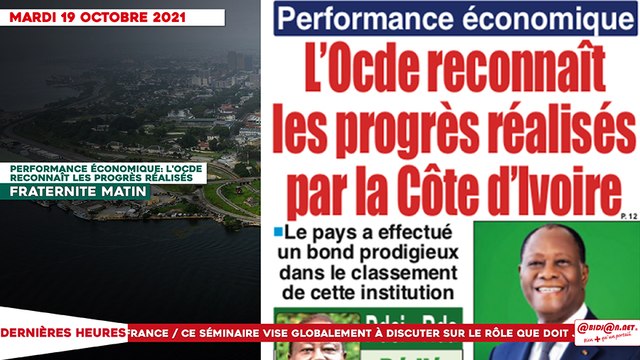 Le titrologue du Mardi 19 Octobre 2021: Performance économique: l'OCDE reconnaît les progrès réalisés par la Côte d'Ivoire