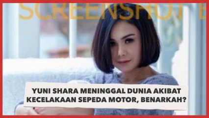CEK FAKTA: Yuni Shara Meninggal Dunia Akibat Kecelakaan Sepeda Motor, Benarkah?