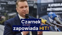 Czarnek zapowiada HIT!