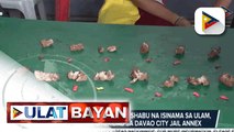 Ilang sachet ng umano'y shabu na isinama sa ulam, nasabat ng otoridad sa Davao City Jail Annex