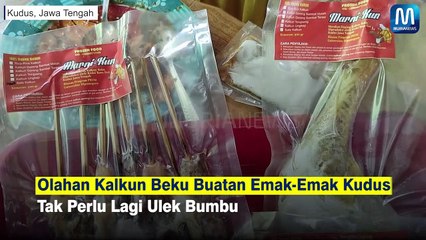 Olahan Kalkun Beku Buatan Emak-Emak Kudus