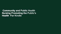 Community and Public Health Nursing Promoting the Public's Health  For Kindle