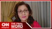 Up close with senatorial aspirant Dr. Minguita Padilla | The Final Word