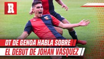 DT de Genoa sobre Johan Vásquez: 'Todavía tiene que entender la Serie A'