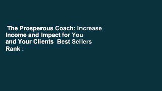 The Prosperous Coach: Increase Income and Impact for You and Your Clients  Best Sellers Rank : #4