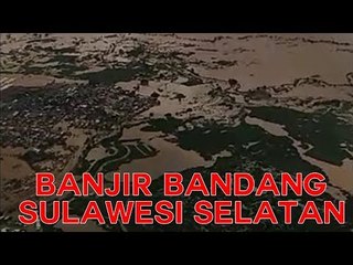 Video Detik-Detik Banjir Bandang Terjang Makassar dan Beberapa Kabupaten di Sulsel