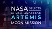 La NASA elige a SpaceX para el desarrollo del módulo de aterrizaje lunar humano Artemis